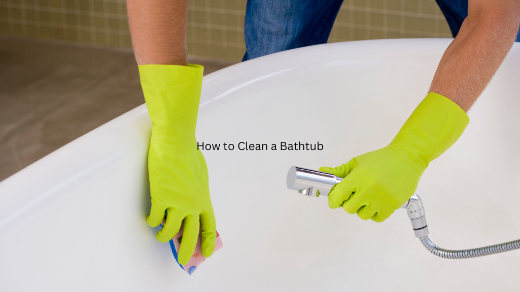 How to Clean a Bathtub for a Sparkling Finish